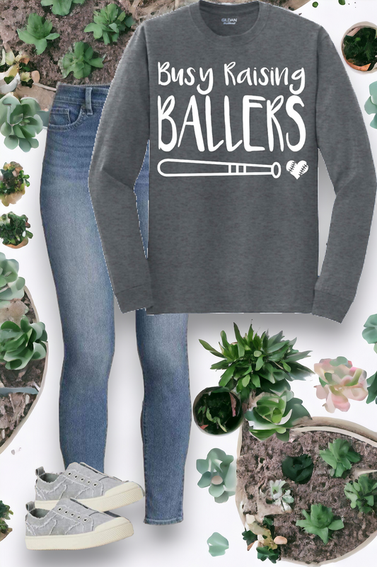 "Busy raising ballers" Long sleeve Tee