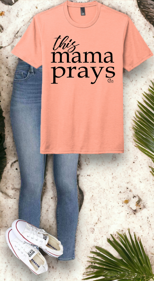 This Mama Prays Tee